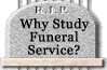 Why Study Funeral Service?